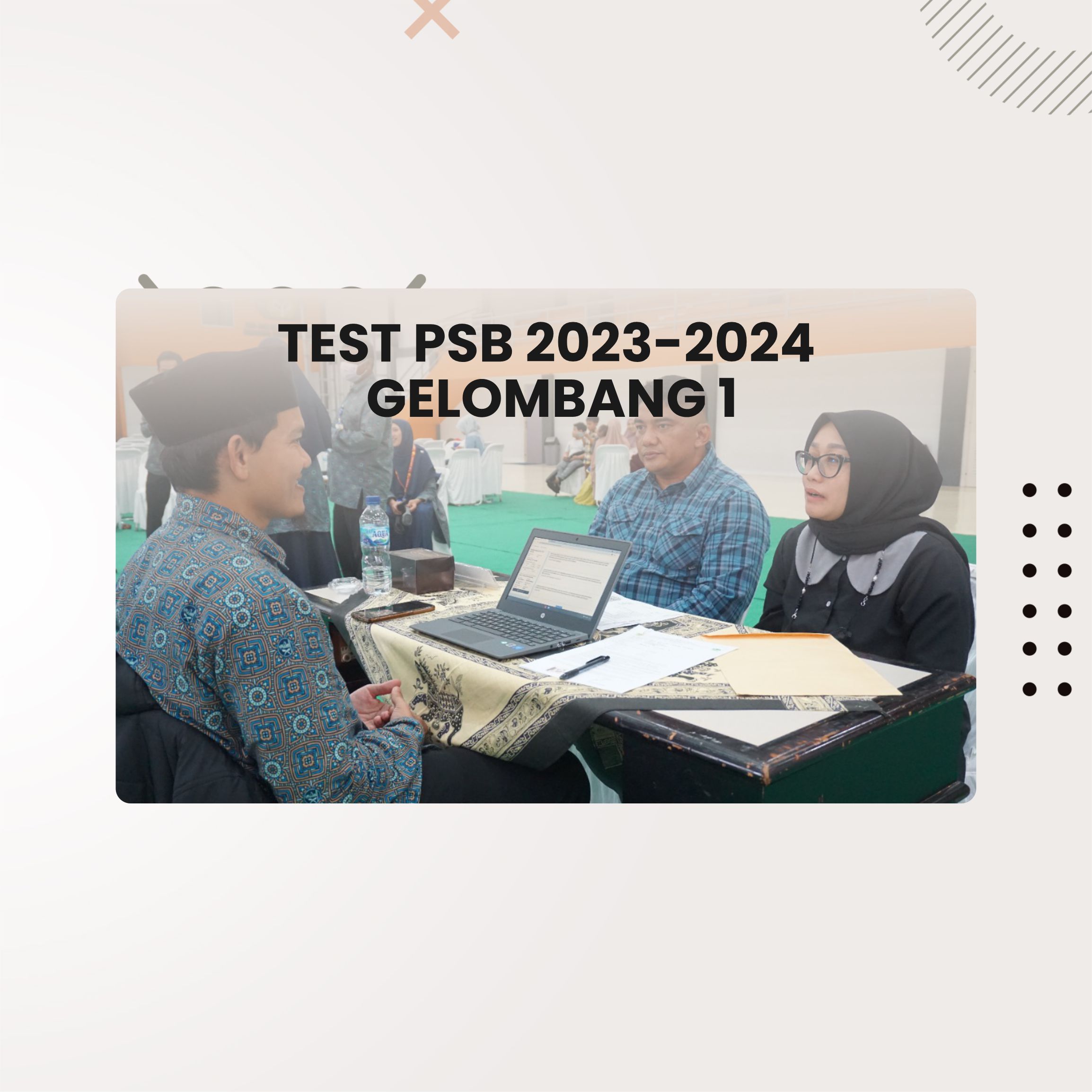 TEST PENERIMAAN SANTRI BARU 2023-2024 GELOMBANG 1