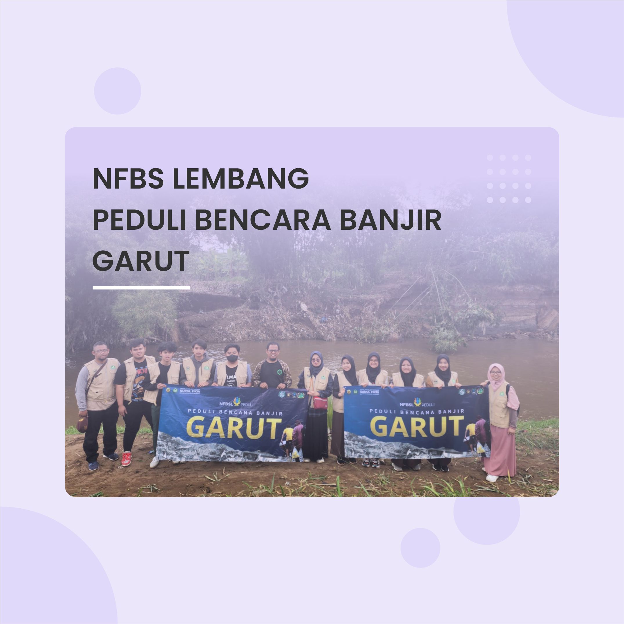 NFBS LEMBANG PEDULI BENCARA BANJIR GARUT