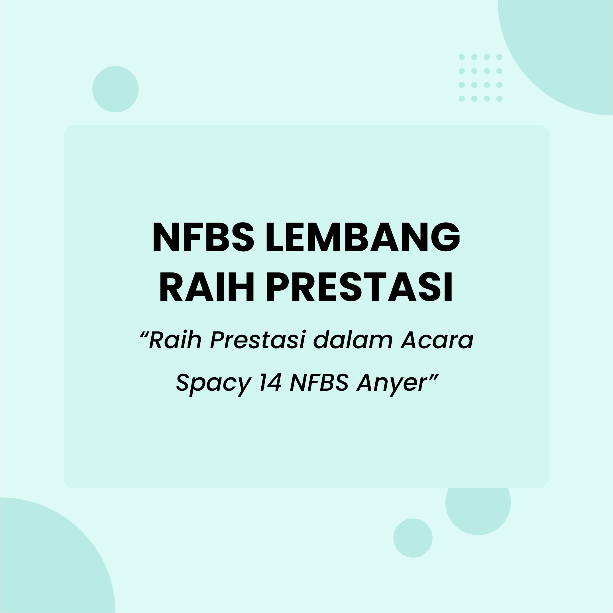 NFBS LEMBANG RAIH PRESTASI