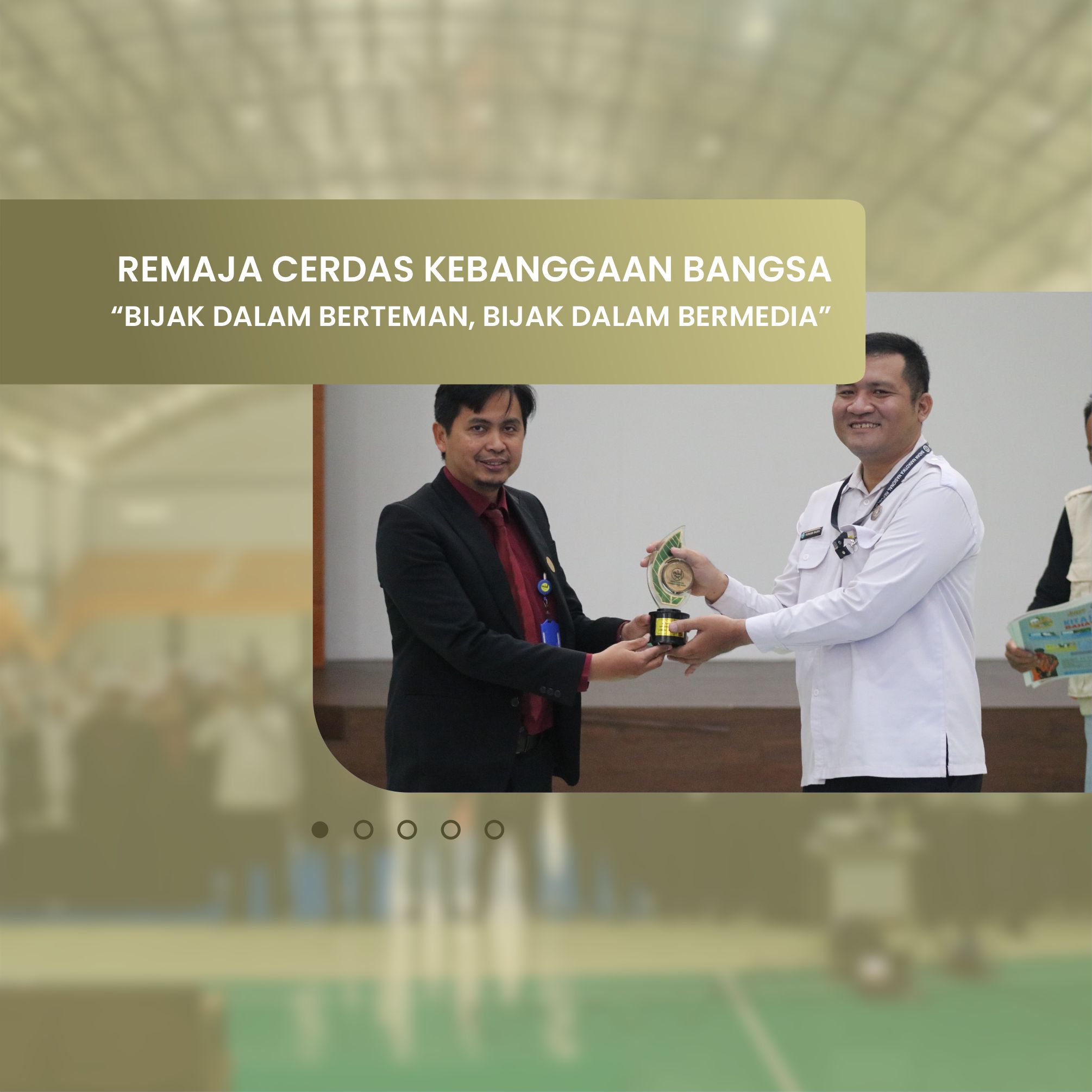 REMAJA CERDAS KEBANGGAAN BANGSA “BIJAK DALAM BERTEMAN, BIJAK DALAM BERMEDIA”