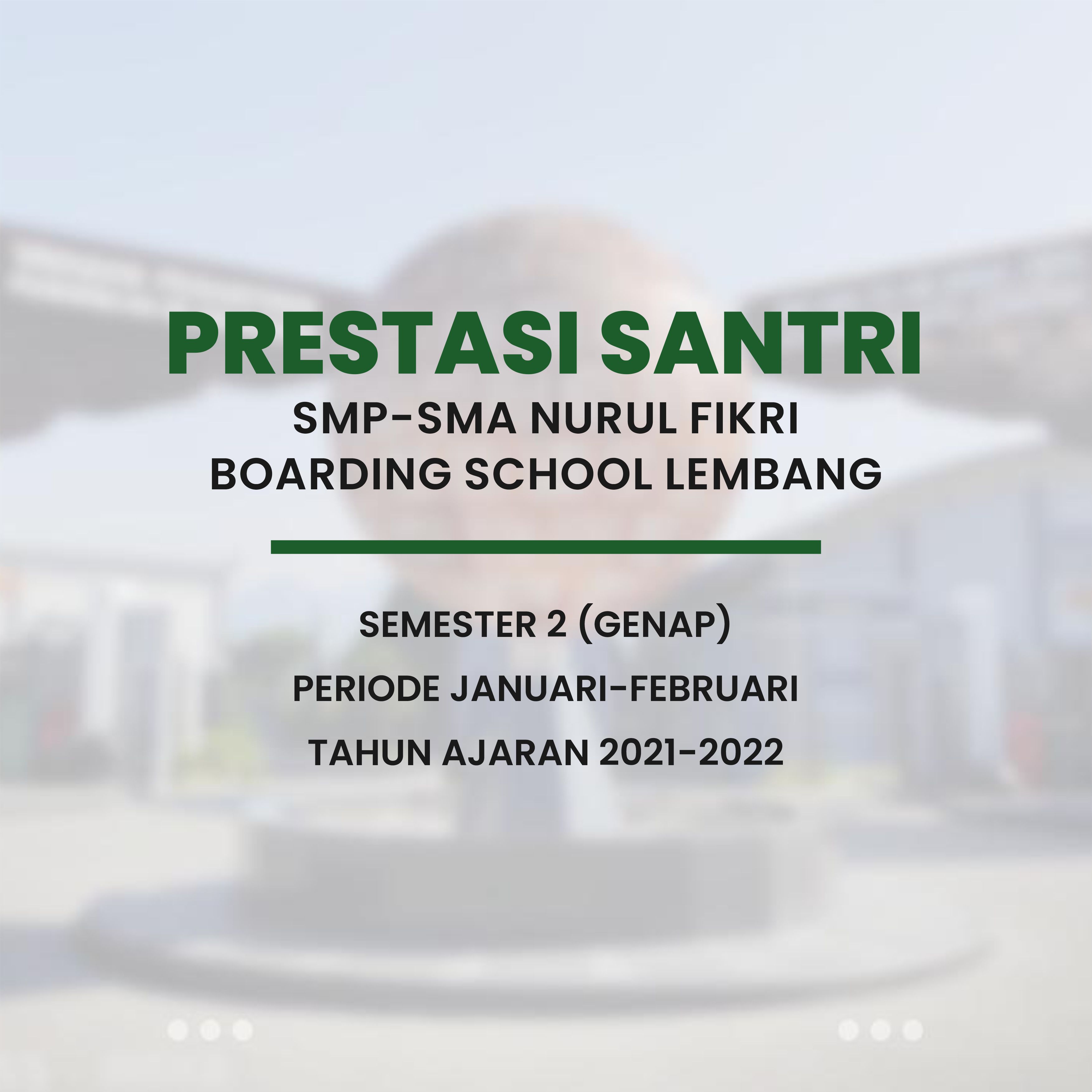 PRESTASI SANTRI NFBS LEMBANG PERIODE JANUARI-FEBRUARI