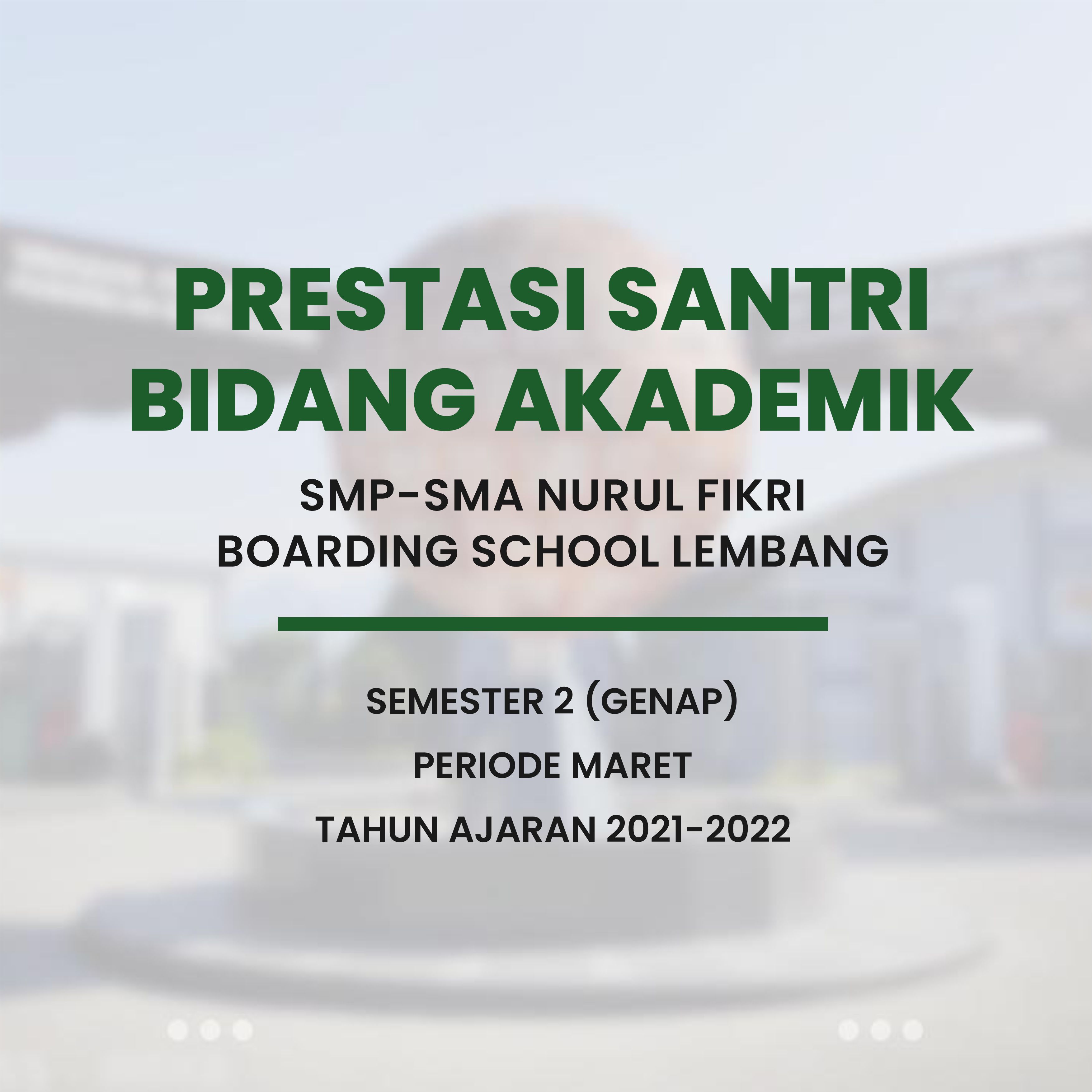 PRESTASI SANTRI NFBSL DI BIDANG AKADEMIK PERIODE MARET 2022