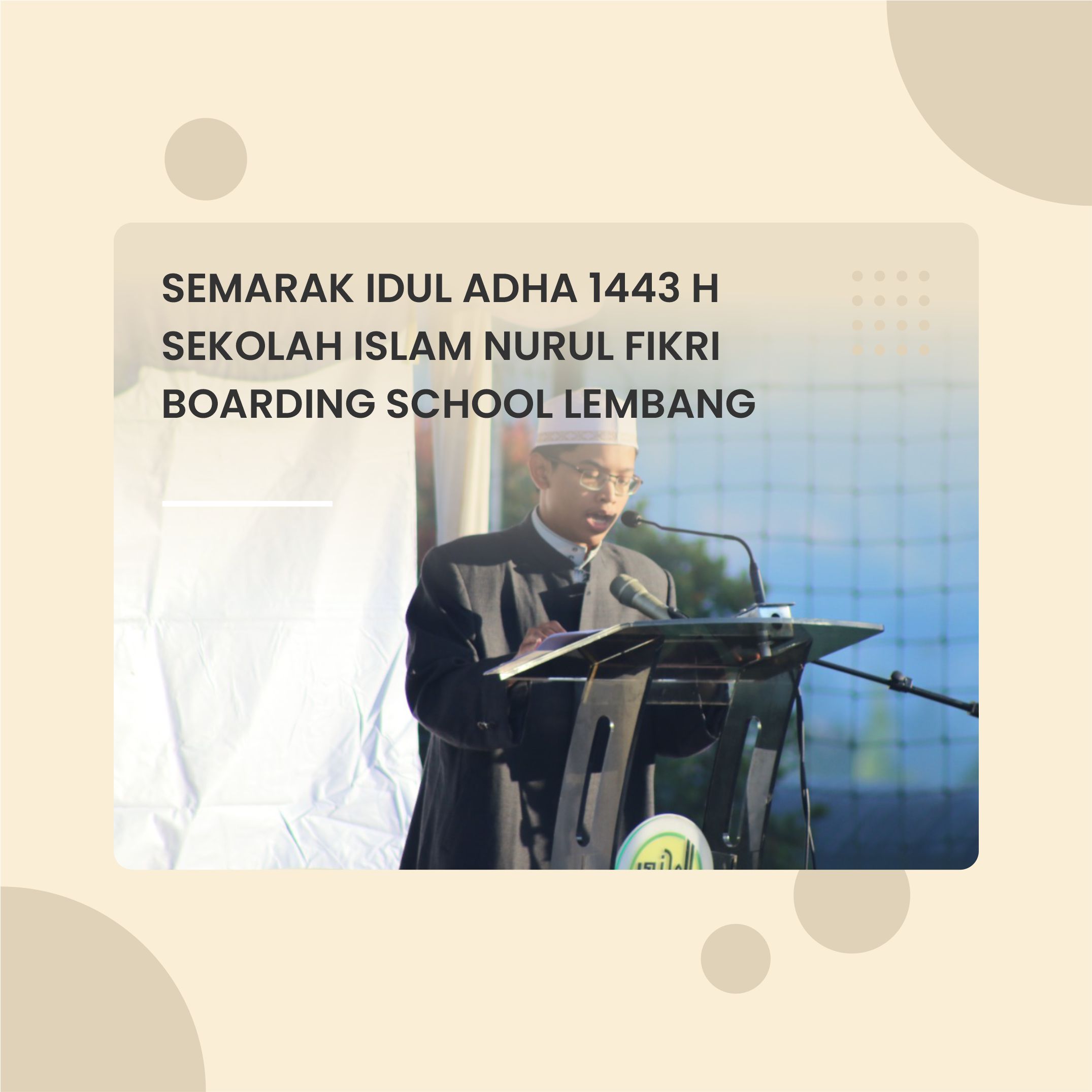 SEMARAK IDUL ADHA DI PONDOK PESANTREN NURUL FIKRI BOARDING SCHOOL LEMBANG