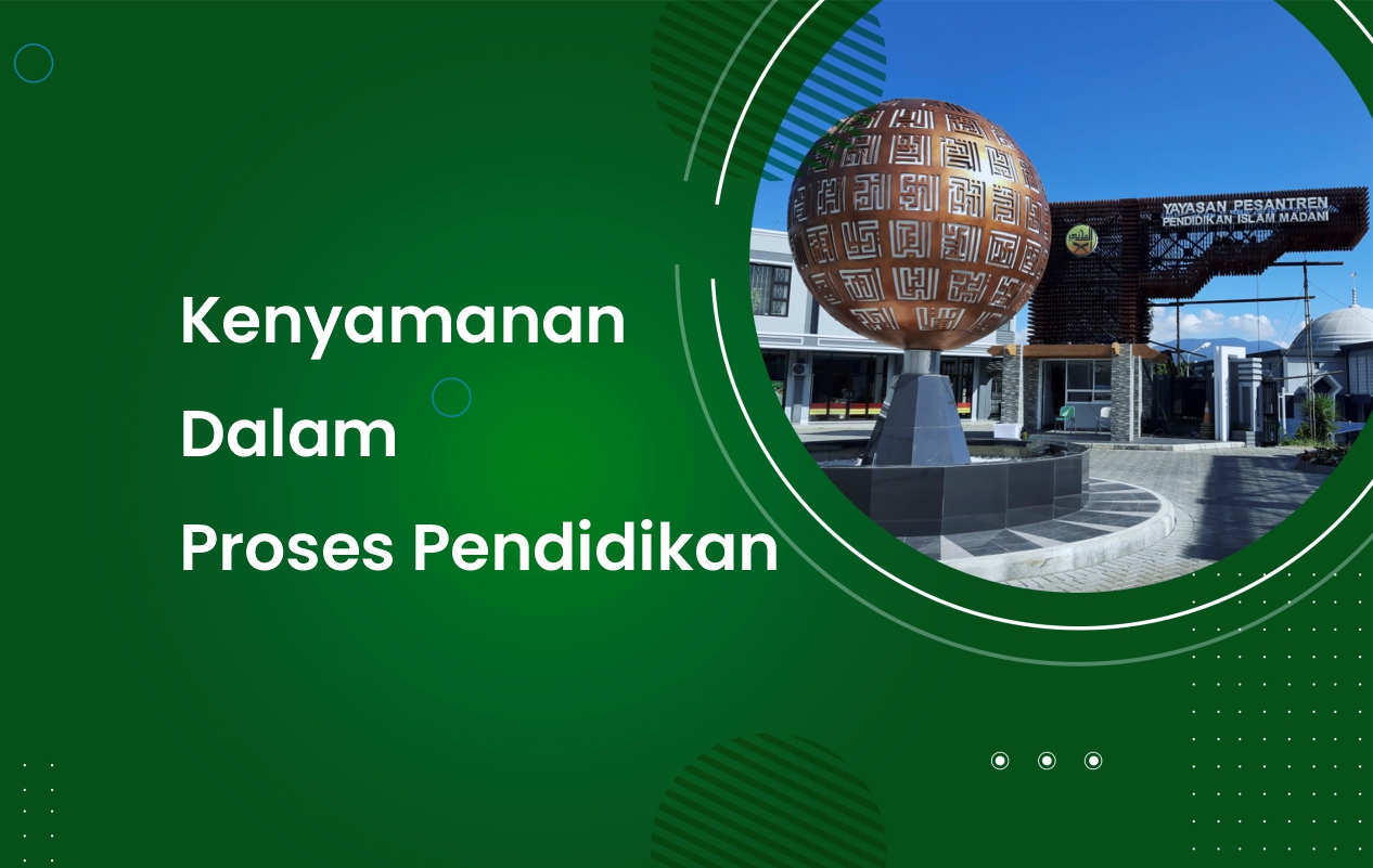 Kenyamanan adalah Salah Satu Kunci Kesuksesan dalam Proses Pendidikan