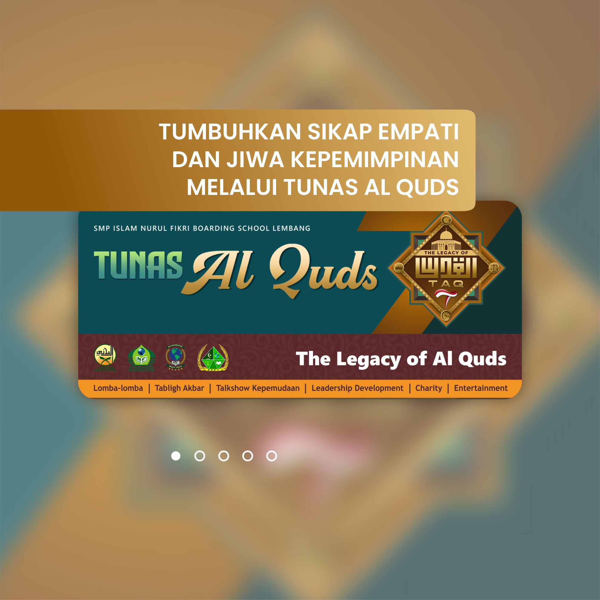 TUMBUHKAN SIKAP EMPATI DAN JIWA KEPEMIMPINAN MELALUI TUNAS AL QUDS