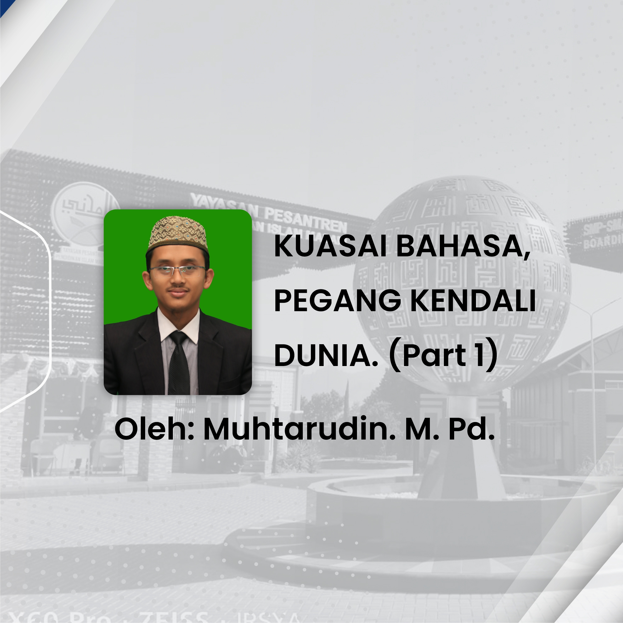 KUASAI BAHASA,  PEGANG KENDALI DUNIA (Part 1)