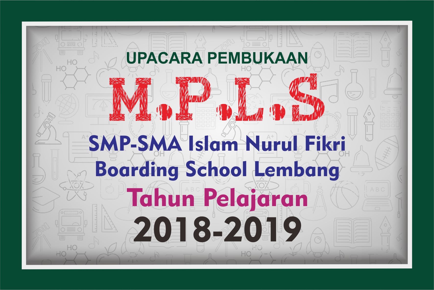 PEMBUKAAN MASA PENGENALAN LINGKUNGAN SEKOLAH NFBS LEMBANG 2018/2019