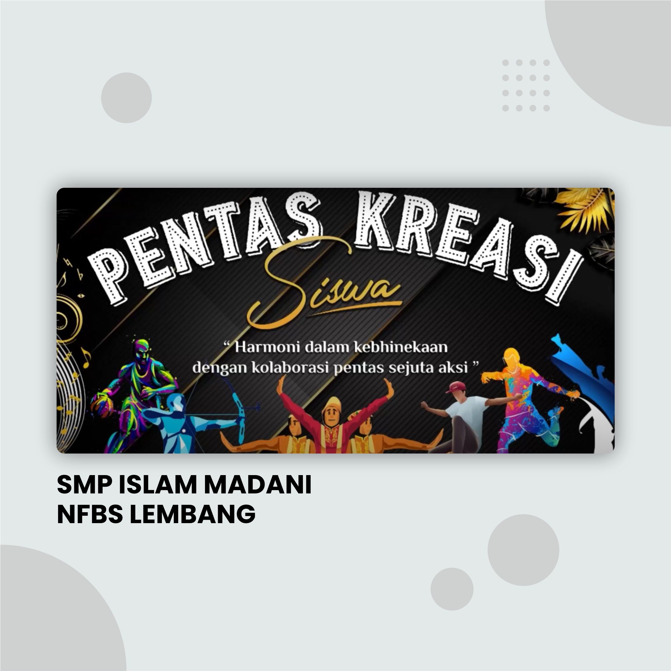 PENTAS KREASI SISWA SMP NFBS LEMBANG