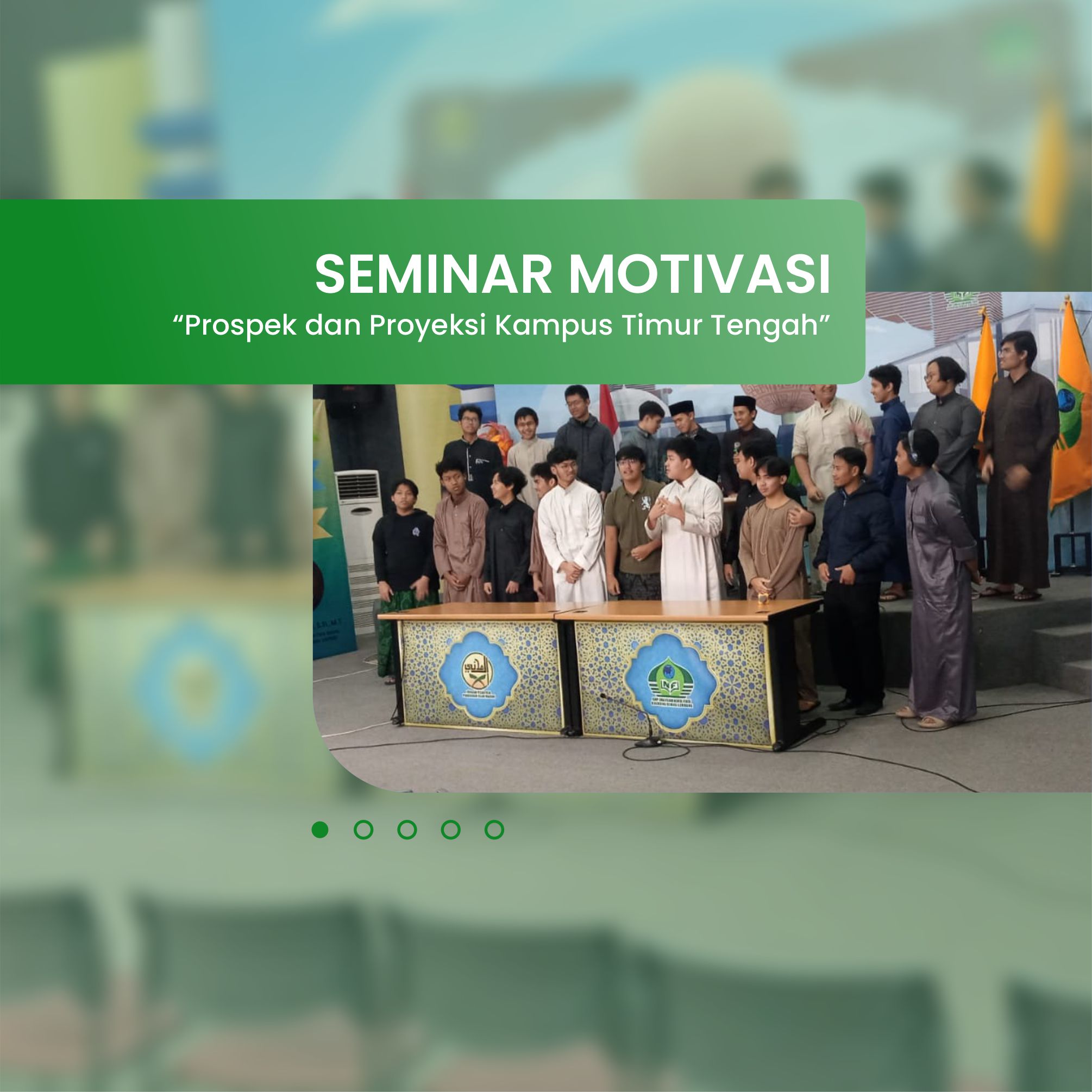 SEMINAR MOTIVASI “Prospek dan Proyeksi Kampus Timur Tengah”