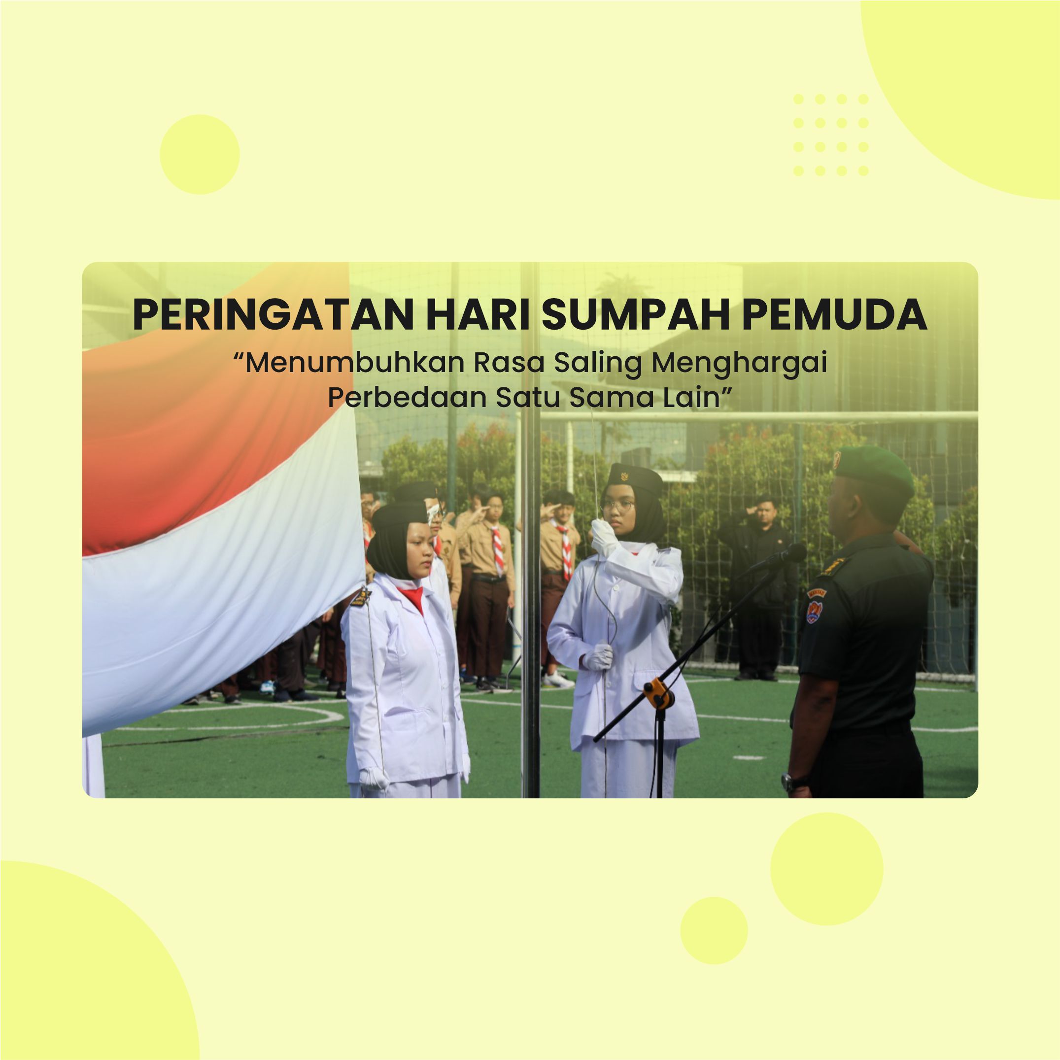 UPACARA PENGIBARAN BENDERA MERAH PUTIH SEBAGAI PERINGATAN HARI SUMPAH PEMUDA