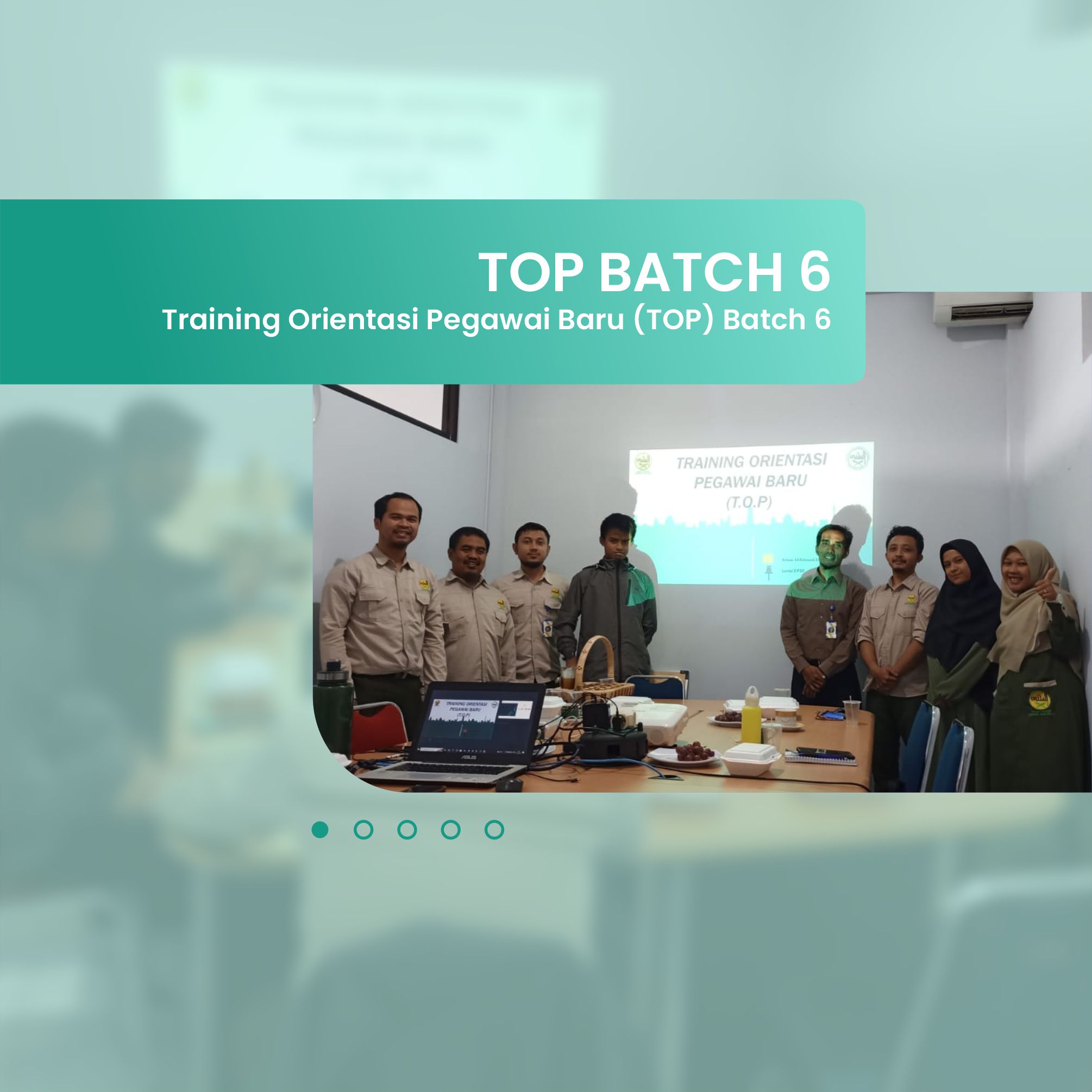 Training Orientasi Pegawai Baru (TOP) Batch 6